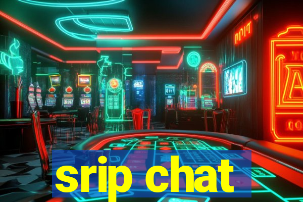 srip chat